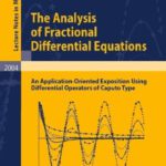 خرید و دانلود نسخه کامل کتاب The Analysis of Fractional Differential Equations: An Application-Oriented Exposition Using Differential Operators of Caputo Type