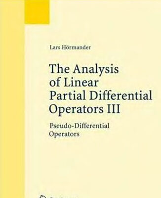 خرید و دانلود نسخه کامل کتاب The Analysis of Linear PD Operators. III, Pseudo-Differential Operators