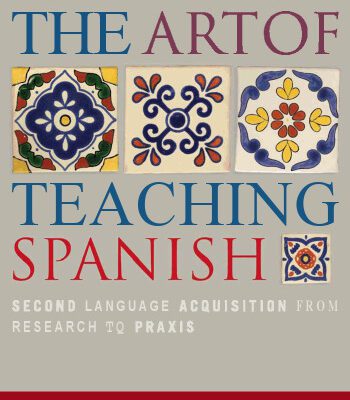 خرید و دانلود نسخه کامل کتاب The Art of Teaching Spanish: Second Language Acquisition from Research to Praxis