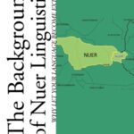 خرید و دانلود نسخه کامل کتاب The Background of Nuer Linguistics: Why Let Your Language Become Extinct?