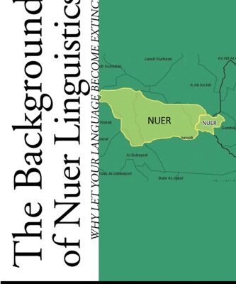 خرید و دانلود نسخه کامل کتاب The Background of Nuer Linguistics: Why Let Your Language Become Extinct?