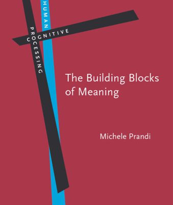خرید و دانلود نسخه کامل کتاب The Building Blocks Of Meaning: Ideas for a Philosophical Grammar (Human Cognitive Processing)