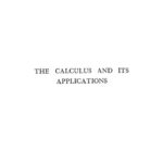 خرید و دانلود نسخه کامل کتاب The Calculus and Its Applications: A Practical Treatise for Beginners, Especially Engineering Students