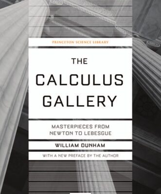 خرید و دانلود نسخه کامل کتاب The Calculus Gallery: Masterpieces from Newton to Lebesgue