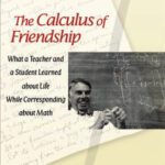 خرید و دانلود نسخه کامل کتاب The Calculus of Friendship: What a Teacher and a Student Learned about Life while Corresponding about Math