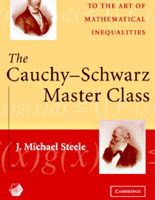 خرید و دانلود نسخه کامل کتاب The Cauchy-Schwarz Master Class: An Introduction to the Art of Mathematical Inequalities (Maa Problem Books Series.)