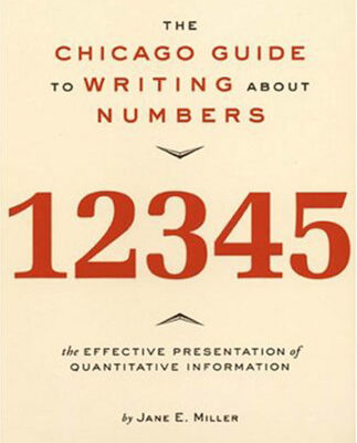 خرید و دانلود نسخه کامل کتاب The Chicago Guide to Writing about Numbers (Chicago Guides to Writing, Editing, and Publishing)