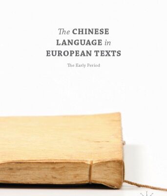 خرید و دانلود نسخه کامل کتاب The Chinese language in European texts: The early period
