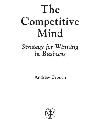 خرید و دانلود نسخه کامل کتاب The Competitive Mind: Strategy for Winning in Business