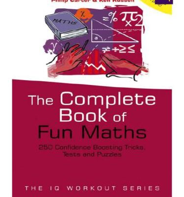 خرید و دانلود نسخه کامل کتاب The Complete Book of Fun Maths: 250 Confidence-boosting Tricks, Tests and Puzzles