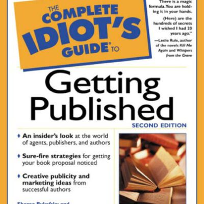 خرید و دانلود نسخه کامل کتاب The Complete Idiot’s Guide to Getting Published (2nd Edition)