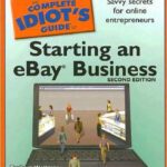 خرید و دانلود نسخه کامل کتاب The Complete Idiot’s Guide to Starting an eBay Business, 2nd Edition