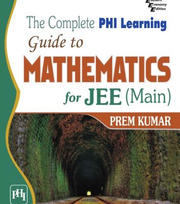 خرید و دانلود نسخه کامل کتاب The Complete PHI Learning Guide to Mathematics for IIT JEE (main)