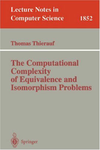 خرید و دانلود نسخه کامل کتاب The Computational Complexity of Equivalence and Isomorphism Problems_68a1957e9b3cb.jpeg خرید و دانلود نسخه کامل کتاب The Computational Complexity of Equivalence and Isomorphism Problems