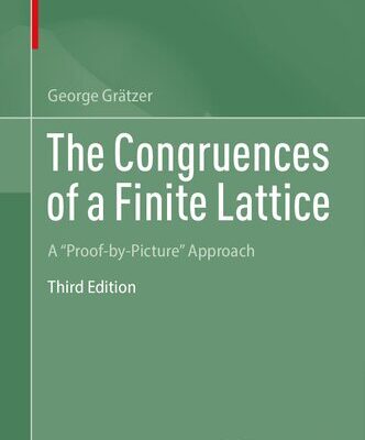 خرید و دانلود نسخه کامل کتاب The Congruences of a Finite Lattice: A “Proof-by-Picture” Approach