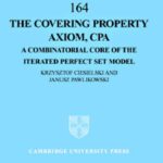 خرید و دانلود نسخه کامل کتاب The covering property axiom, CPA: A combinatorial core of the iterated perfect set model