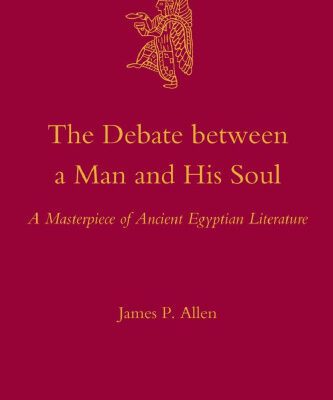 خرید و دانلود نسخه کامل کتاب The Debate Between a Man and His Soul: A Masterpiece of Ancient Egyptian Literature