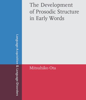 خرید و دانلود نسخه کامل کتاب The Development of Prosodic Structure in Early Words: Continuity, Divergence and Change (Language Acquisition & Language Disorders)