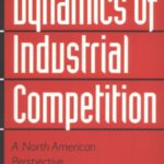 خرید و دانلود نسخه کامل کتاب The Dynamics of Industrial Competition: A North American Perspective