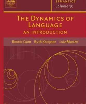خرید و دانلود نسخه کامل کتاب The Dynamics of Language, Volume 35: An Introduction (Syntax and Semantics)