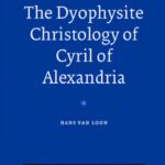 خرید و دانلود نسخه کامل کتاب The Dyophysite Christology of Cyril of Alexandria (Supplements to Vigiliae Christianae)