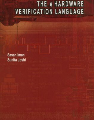 خرید و دانلود نسخه کامل کتاب The e-Hardware Verification Language (Information Technology: Transmission, Processing and Storage)