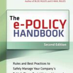 خرید و دانلود نسخه کامل کتاب The e-Policy Handbook: Rules and Best Practices to Safely Manage Your Company’s E-Mail, Blogs, Social Networking, and Other Electronic Communication Tools