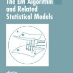 خرید و دانلود نسخه کامل کتاب The EM Algorithm and Related Statistical Models (Statistics: a Series of Textbooks and Monographs)