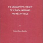 خرید و دانلود نسخه کامل کتاب The Emancipative Theory of Jürgen Habermas and Metaphysics (Cultural Heritage and Contemporary Change Series I: Culture and Values)