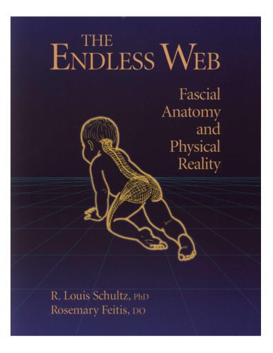 خرید و دانلود نسخه کامل کتاب The Endless Web: Fascial Anatomy and Physical Reality_68b38e31cc373.jpeg خرید و دانلود نسخه کامل کتاب The Endless Web: Fascial Anatomy and Physical Reality