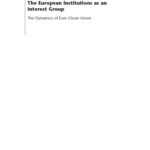 خرید و دانلود نسخه کامل کتاب The European Institutions As An Interest Group: The Dynamics of Ever-closer Union (Hobart Paper)