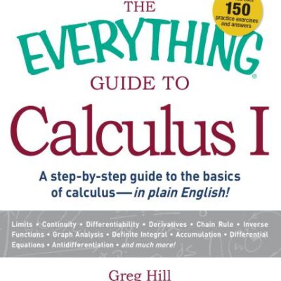 خرید و دانلود نسخه کامل کتاب The Everything Guide to Calculus 1: A step-by-step guide to the basics of calculus – in plain English!