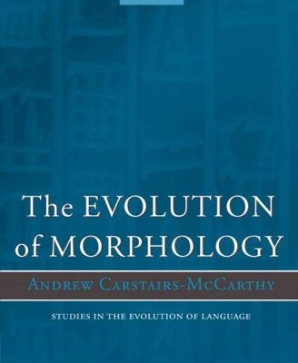 خرید و دانلود نسخه کامل کتاب The Evolution of Morphology (Studies in the Evolution of Language)