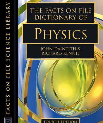 خرید و دانلود نسخه کامل کتاب The Facts On File Dictionary Of Physics (Science Dictionary)