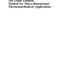 خرید و دانلود نسخه کامل کتاب The Finite Element Method for 3D Thermomechanical Applications – Guido Dhond