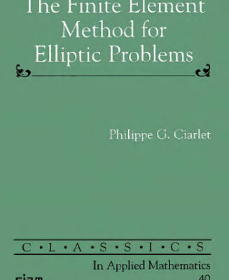 خرید و دانلود نسخه کامل کتاب The finite element method for elliptic problems