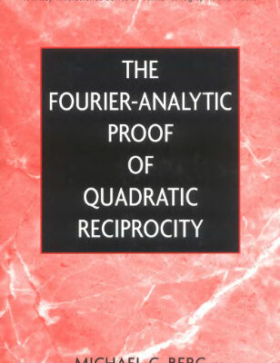 خرید و دانلود نسخه کامل کتاب The Fourier-analytic proof of quadratic reciprocity