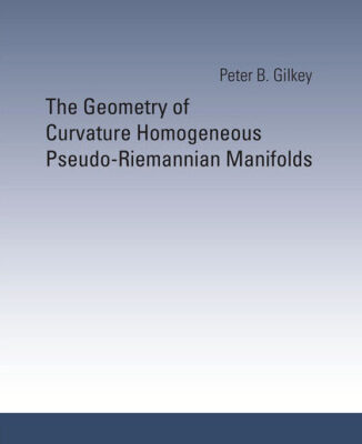 خرید و دانلود نسخه کامل کتاب The geometry of curvature homogeneous pseudo-Riemannian manifolds