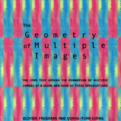 خرید و دانلود نسخه کامل کتاب The geometry of multiple images: the laws that govern the formation of multiple images of a scene and some of their applications