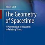 خرید و دانلود نسخه کامل کتاب The Geometry of Spacetime: A Mathematical Introduction to Relativity Theory
