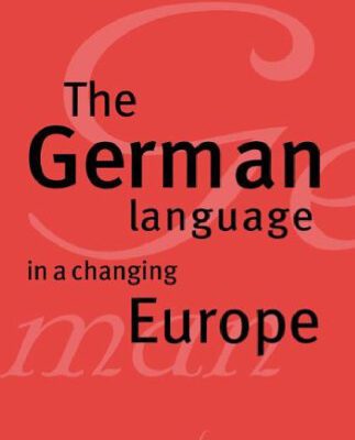 خرید و دانلود نسخه کامل کتاب The German Language in a Changing Europe