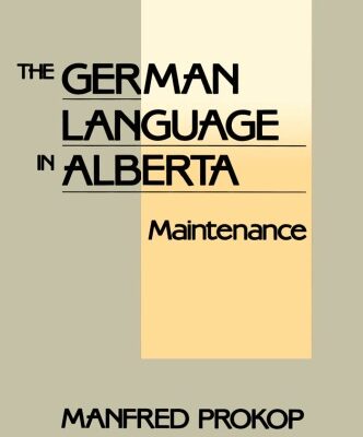 خرید و دانلود نسخه کامل کتاب The German Language in Alberta: maintenance and teaching
