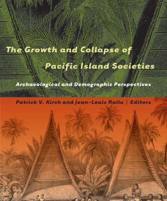 خرید و دانلود نسخه کامل کتاب The Growth and Collapse of Pacific Island Societies: Archaeological and Demographic Perspectives