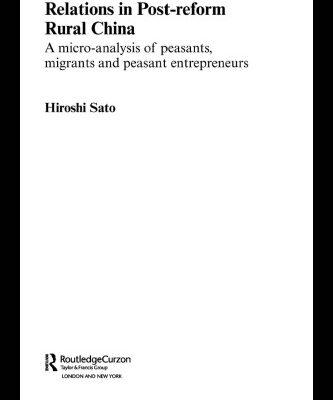 خرید و دانلود نسخه کامل کتاب The Growth of Market Relations in Post-Reform Rural China: A Micro-Analysis of Peasants, Migrants and Peasant Entrepeneurs
