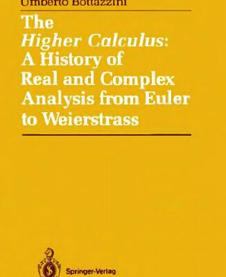 خرید و دانلود نسخه کامل کتاب The higher calculus. A history of real and complex analysis from Euler to Weierstrass