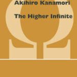 خرید و دانلود نسخه کامل کتاب The Higher Infinite: Large Cardinals in Set Theory from Their Beginnings