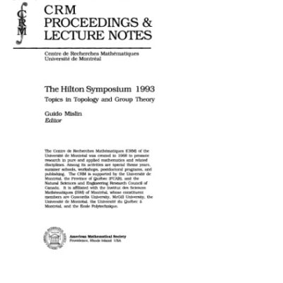 خرید و دانلود نسخه کامل کتاب The Hilton Symposium, 1993: Topics in Topology and Group Theory (Crm Proceedings and Lecture Notes)