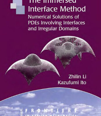 خرید و دانلود نسخه کامل کتاب The immersed interface method: numerical solutions of PDEs involving interfaces and irregular domains