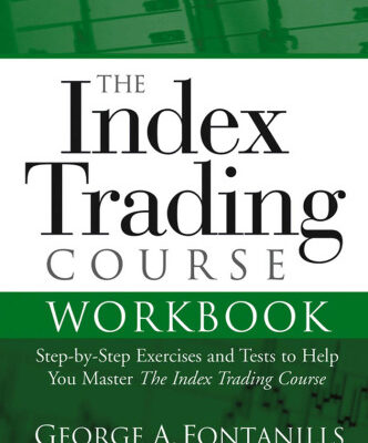 خرید و دانلود نسخه کامل کتاب The index trading course workbook: step-by-step exercises and tests to help you master the index trading course