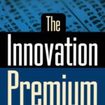 خرید و دانلود نسخه کامل کتاب The Innovation Premium: How Next Generation Companies Are Achieving Peak Performance and Profitability